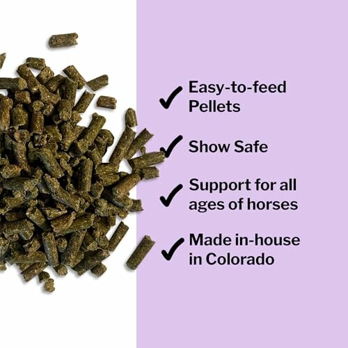 Horse feed pellets with benefits listed: easy to feed, show safe, supports all ages, made in Colorado.